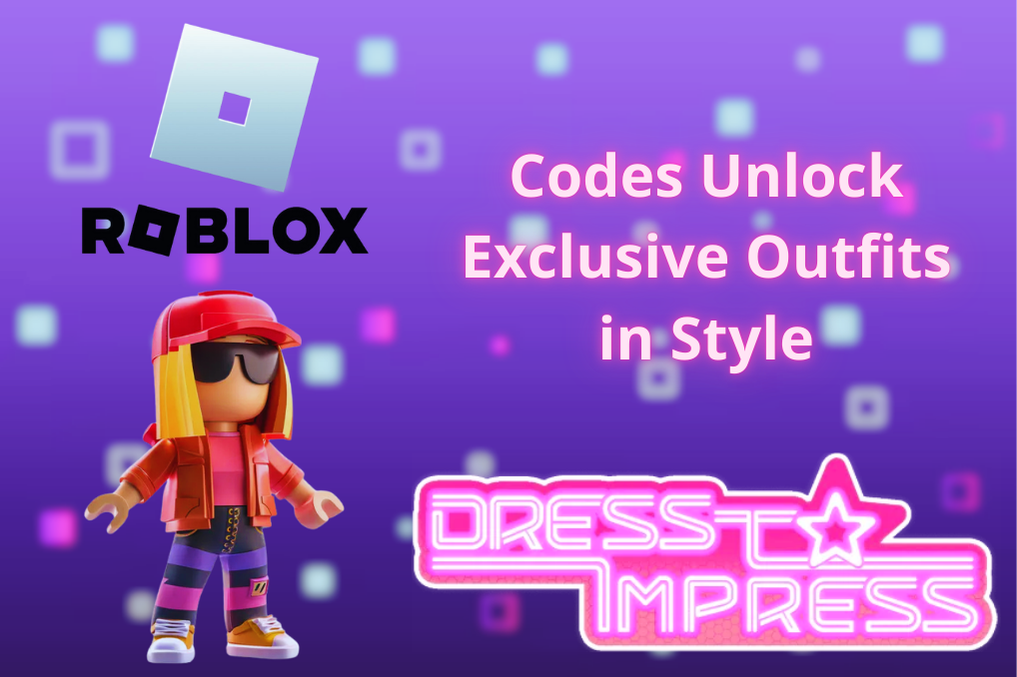 Roblox Dress to Impress Codes Unlock Exclusive Outfits in Style